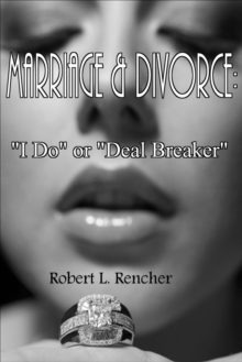 Marriage & Divorce: "I Do" Or "Deal Breaker"