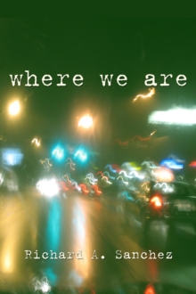 Where We Are: A Short Story