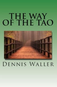 Way Of The Tao- Living An Authentic Life