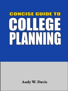 Concise Guide To College Planning