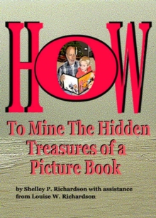 How To Mine The Hidden Treasures Of A Picture Book