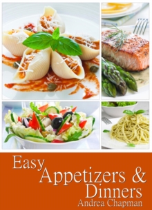 Easy Appetizers & Dinners