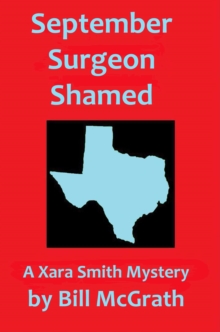 September Surgeon Shamed - A Xara Smith Mystery : The Xara Smith Mysteries, #9