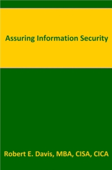 Assuring Information Security : Assurance Services, #3