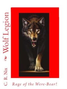 Wolf Legion- The Rage Of The Were-Bear