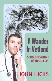 Wander In Vetland : An English Vet's Life In New Zealand, #2