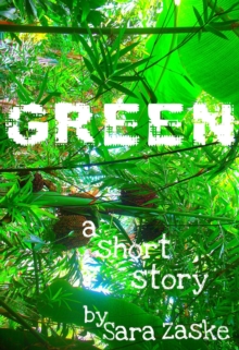 Green, A Short Story