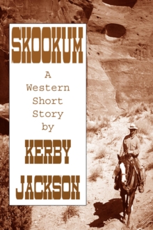 Skookum - A Western Short Story