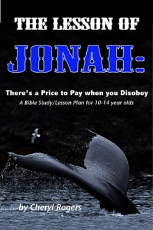 Lesson Of Jonah: There Is A Price To Pay When You Disobey