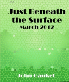 Just Beneath The Surface Volume 2