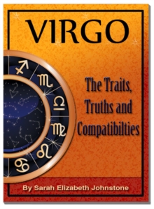 Virgo - Virgo Star Sign Traits, Truths And Love Compatibility