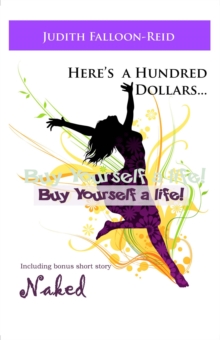 Here's A Hundred Dollars....Buy Yourself A Life!