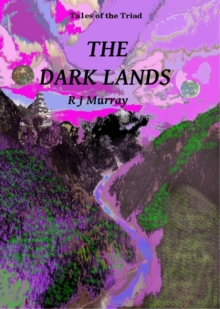 Dark Lands - Tales Of The Triad, Book Five : Tales Of The Triad, #5