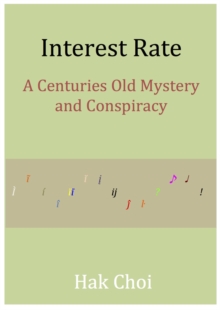 Interest Rate - A Centuries Old Mystery And Conspiracy