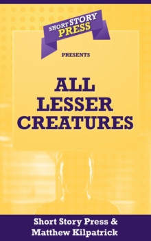 All Lesser Creatures