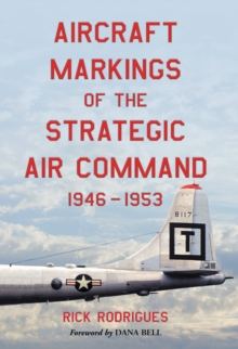 Aircraft Markings of the Strategic Air Command, 1946-1953