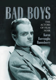 Bad Boys : The Actors of Film Noir