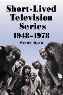 Short-Lived Television Series, 1948-1978 : Thirty Years of More Than 1,000 Flops