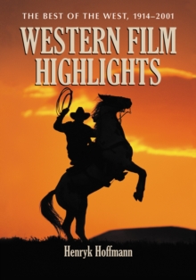 Western Film Highlights : The Best of the West, 1914-2001