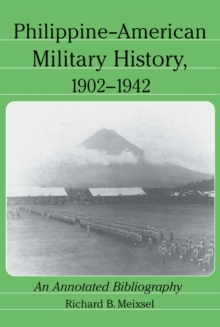 Philippine-American Military History, 1902-1942 : An Annotated Bibliography