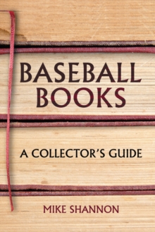 Baseball Books : A Collector's Guide