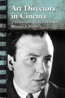 Art Directors in Cinema : A Worldwide Biographical Dictionary