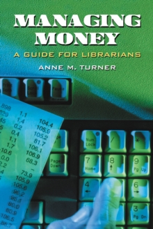 Managing Money : A Guide for Librarians