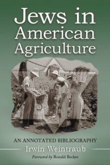 Jews in American Agriculture : An Annotated Bibliography