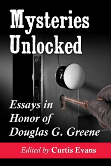 Mysteries Unlocked : Essays in Honor of Douglas G. Greene