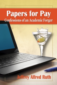 Papers for Pay : Confessions of an Academic Forger