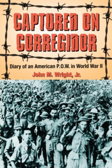 Captured on Corregidor : Diary of an American P.O.W. in World War II