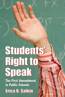 Students' Right to Speak : The First Amendment in Public Schools