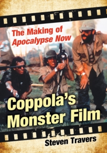 Coppola's Monster Film : The Making of Apocalypse Now