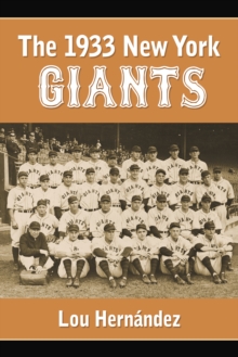 The 1933 New York Giants : Bill Terry's Unexpected World Champions