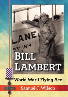 Bill Lambert : World War I Flying Ace