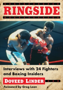 Ringside : Interviews with 24 Fighters and Boxing Insiders