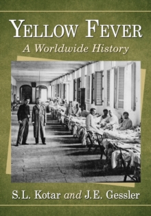 Yellow Fever : A Worldwide History