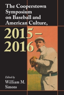 The Cooperstown Symposium on Baseball and American Culture, 2015-2016