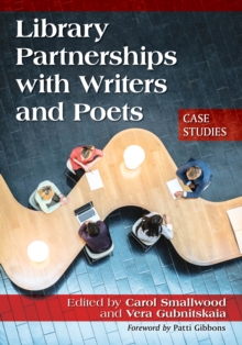 Library Partnerships with Writers and Poets : Case Studies