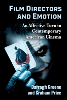 Film Directors and Emotion : An Affective Turn in Contemporary American Cinema