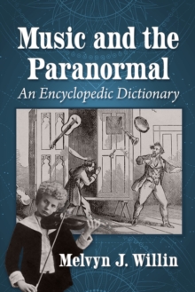 Music and the Paranormal : An Encyclopedic Dictionary