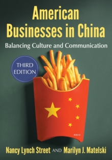 American Businesses in China : Balancing Culture and Communication