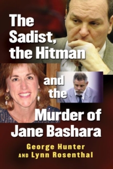 The Sadist, the Hitman and the Murder of Jane Bashara, Paperback / softback Book The Sadist, the Hitman and the Murder of Jane Bashara, Paperback / softback Book