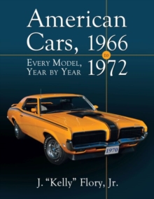 McFarland & Co Inc American Cars, 1966-1972 , Every Model, Year By Year