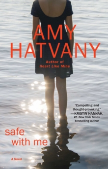 Safe with Me : A Novel