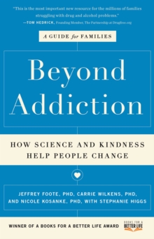 Beyond Addiction : How Science and Kindness Help People Change