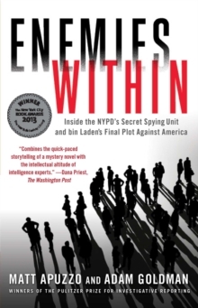 Enemies Within : Inside the NYPD's Secret Spying Unit and bin Laden's Final Plot Against America