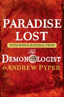 Paradise Lost : With bonus material from The Demonologist by Andrew Pyper