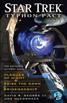 Typhon Pact: The Khitomer Accords Saga : Plagues of Night, Raise the Dawn, and Brinkmanship