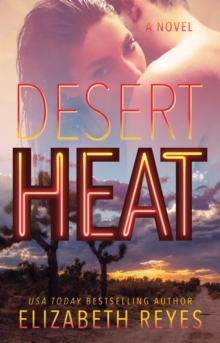 Desert Heat : A Novel